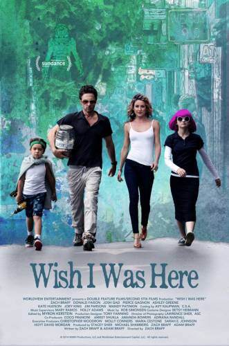 Wish I Was Here – Rolul Vietii Mele (2014)